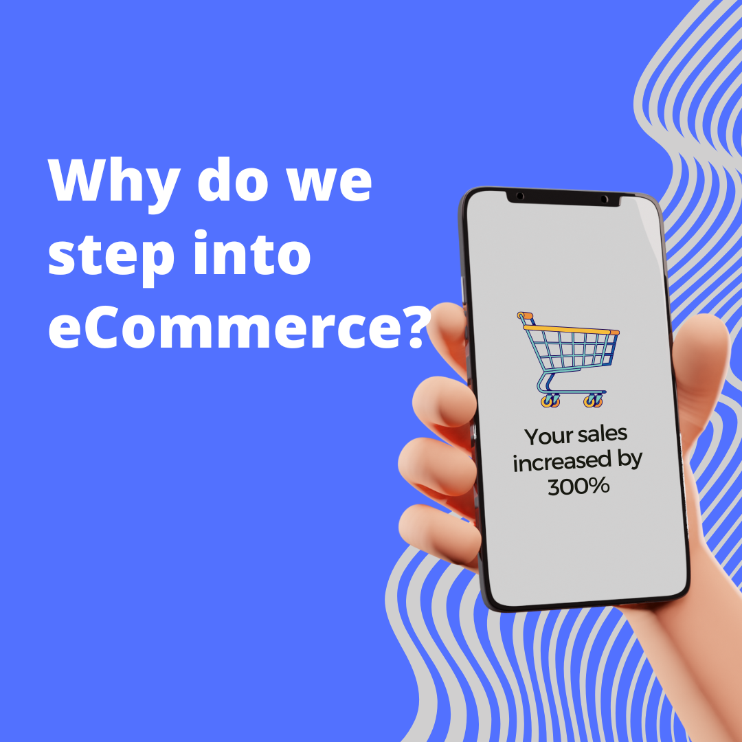 Why do we step into eCommerce?