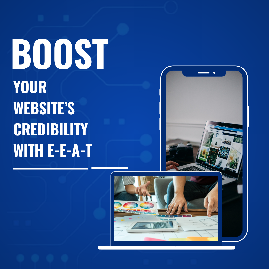 Boost Your Website’s Credibility with E-E-A-T: The Key to Trust and Authority